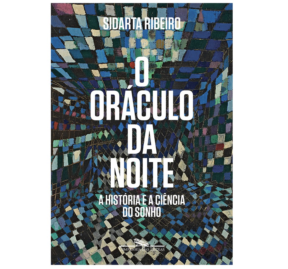 Sidarta Ribeiro – O oráculo da noite: A história e a ciência do sonho — Foto: Reprodução/Amazon