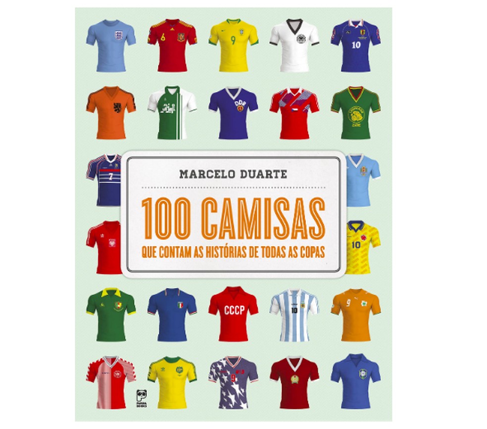 100 camisas que contam as histórias de todas as copas, por Marcelo Duarte  — Foto: Reprodução/Amazon