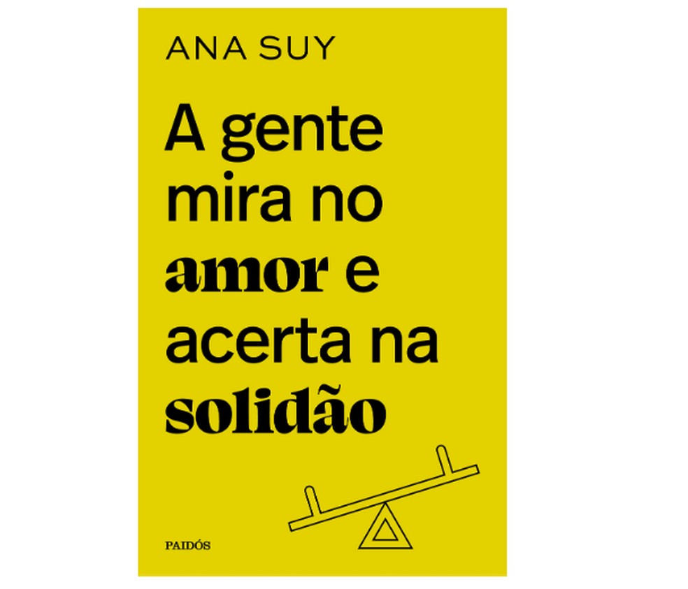 A gente mira no amor e acerta na solidão, por Ana Suy — Foto: Reprodução/Amazon